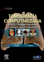 Tomografía Computarizada Dirigida a Técnicos Superiores en Imagen para el Diagnóstico | Marbán Libros S.L.