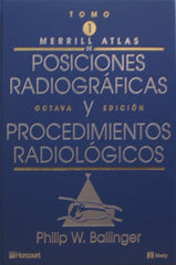 Merrill's Atlas de Posiciones Radiográficas y Procedimientos Radiológicos 3 Vols.