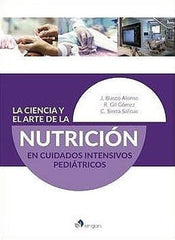 La Ciencia y el Arte de la Nutrición en Cuidados Intensivos Pediátricos
