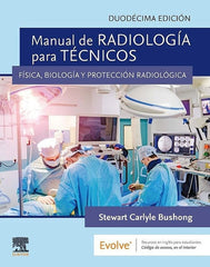 Manual de Radiología para Técnicos. Física, Biología y Protección Radiológica