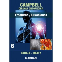 Fracturas y Luxaciones - Campbell Cirugía Ortopédica. Tomo 6