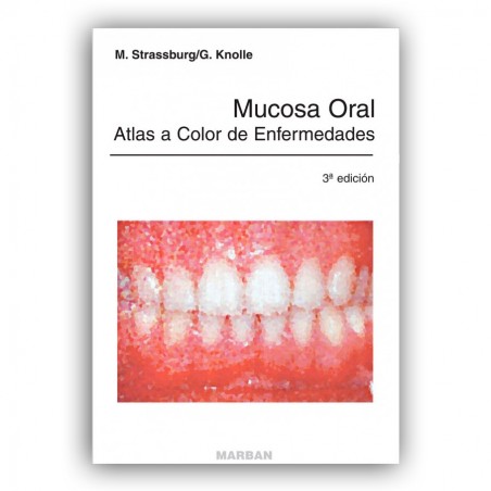 Strassburg - Mucosa Oral . Atlas a Color de Enfermedades