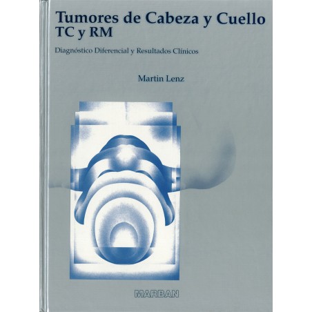 Martin Lenz. Tumores de Cabeza y Cuello