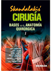 Skandalakis Cirugía. Bases de la Anatomía Quirúrgica Vol.1