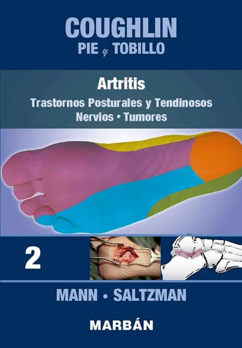 Coughlin - Pie y Tobillo 2. Artritis. Trastornos Posturales Y tendinosos. Nervios. Tumores