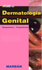 Atlas de Dermatología Genital. Diagnóstico y Tratamiento