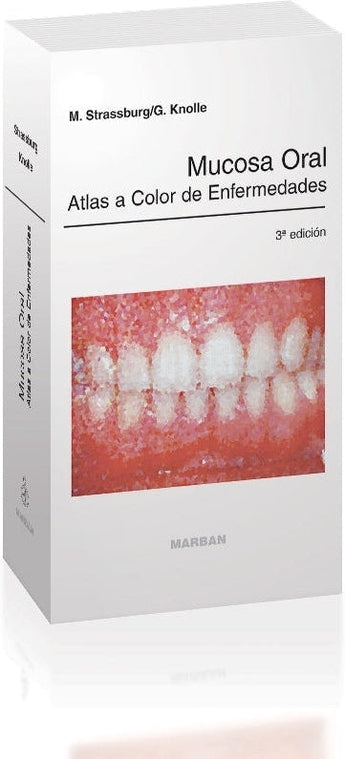 Mucosa Oral. Atlas a Color de Enfermedades