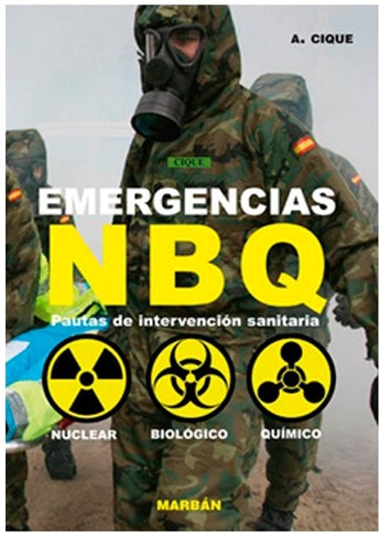 Emergencias NBQ - Nuclear. Biológico. Químico - Pautas de intervención sanitaria