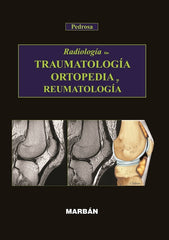 Radiología en Traumatología, Ortopedia y Reumatología