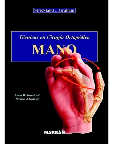 Mano. Técnicas en Cirugía Ortopédica