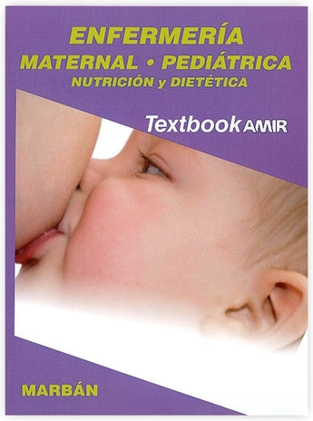 Textbook Enfermería Maternal. Pediátrica. Nutrición y Dietética