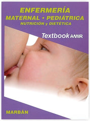 Textbook Enfermería Maternal. Pediátrica. Nutrición y Dietética